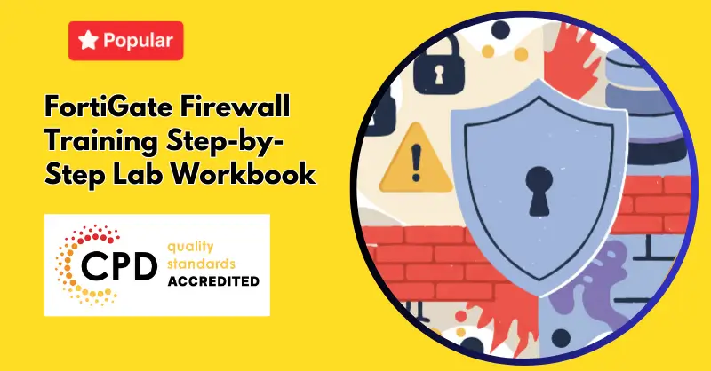 FortiGate Firewall Training Step-by-Step Lab Workbook