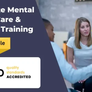 Complete Mental Health Care & Support Training