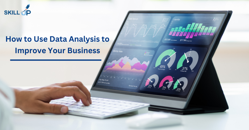 How to Use Data Analysis to Improve Your Business