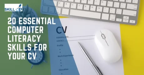 20 Essential Computer Literacy Skills for Your CV