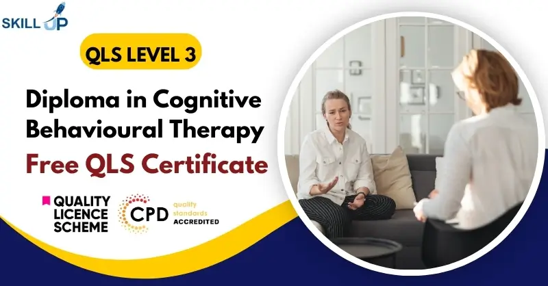 Diploma in Cognitive Behavioural Therapy with Free Certificate