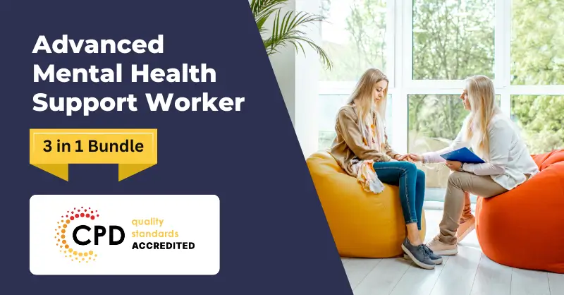 Advanced Mental Health Support Worker – CPD Accredited