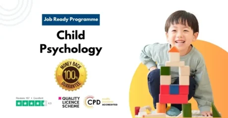 Child Psychology Job Ready Programme with Money Back Guarantee