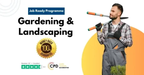 Gardening & Landscaping Job Ready Programme with Money Back Guarantee
