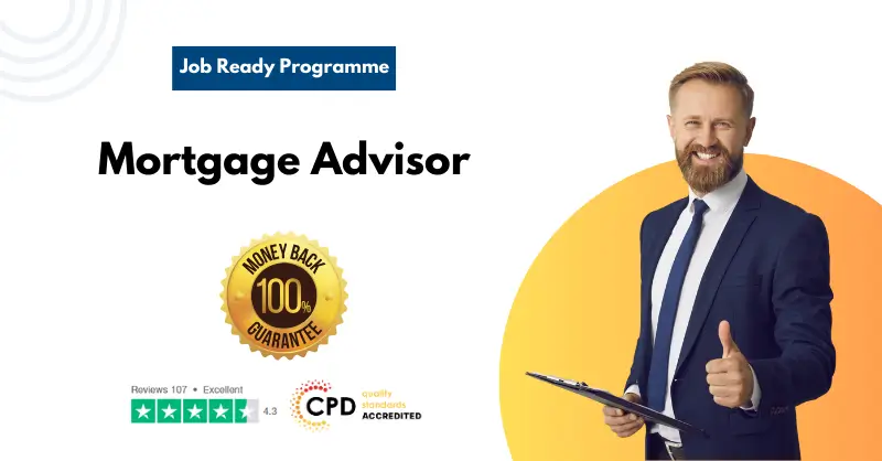 Mortgage Advisor Job Ready Programme