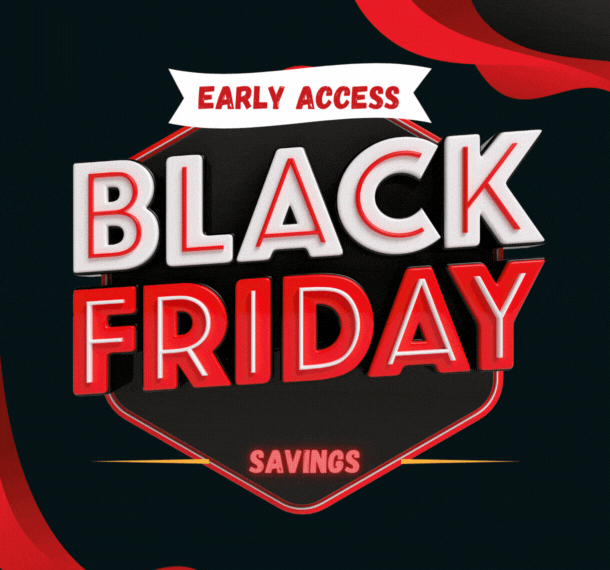 Early Access Black Friday — Best Deals of the Year