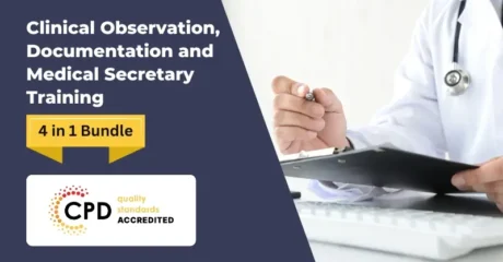Clinical Observation, Documentation and Medical Secretary Training