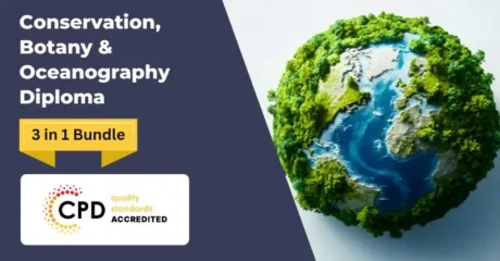 Conservation, Botany & Oceanography Diploma – CPD Accredited