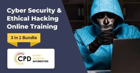 Cyber Security & Ethical Hacking Online Training – CPD Accredited