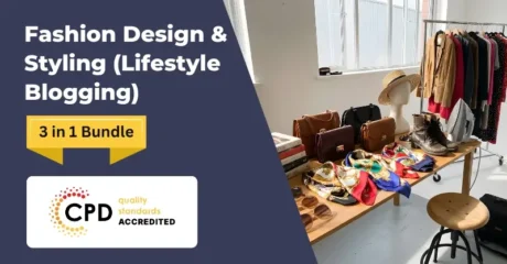 Fashion Design & Styling (Lifestyle Blogging)