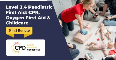 Level 3,4 Paediatric First Aid: CPR, Oxygen First Aid & Childcare