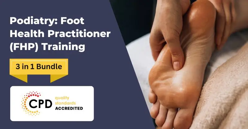 Podiatry Foot Health Practitioner (FHP) Training
