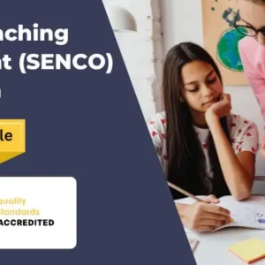 SEN Teaching Assistant (SENCO) Diploma