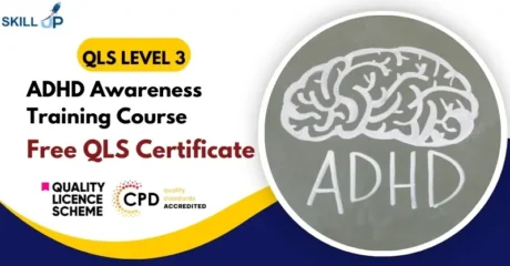ADHD Awareness Training Course with Free Certificate
