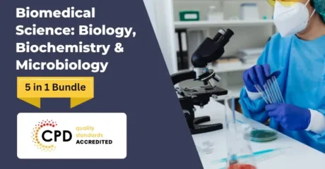 Biomedical Science: Biology, Biochemistry & Microbiology