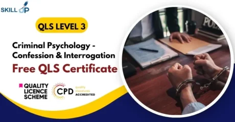 Criminal Psychology – Confession & Interrogation with Certificate