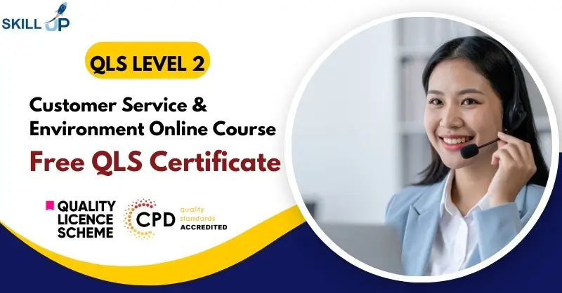 Customer Service Online Course with Free Certificate ~ Skill Up