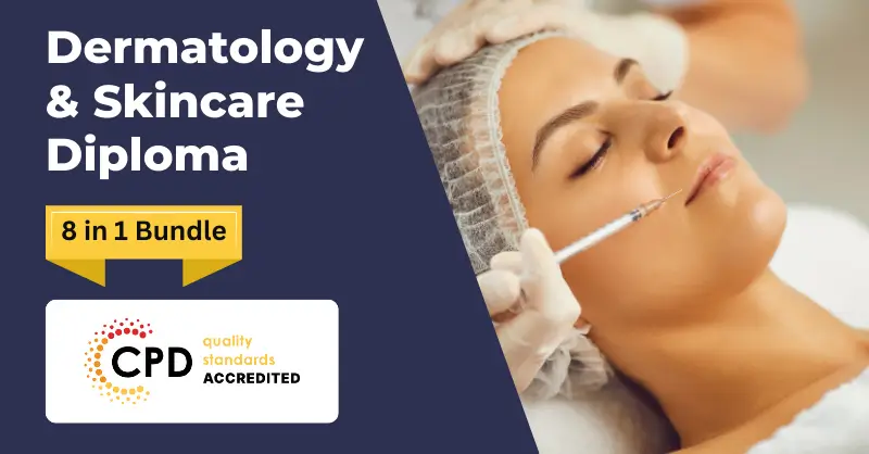 Dermatology & Skincare – CPD Accredited Diploma