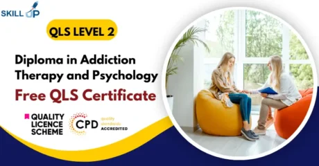 Diploma in Addiction Therapy and Psychology with Free Certificate