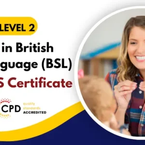 Diploma in British Sign Language (BSL) with Free Certificate