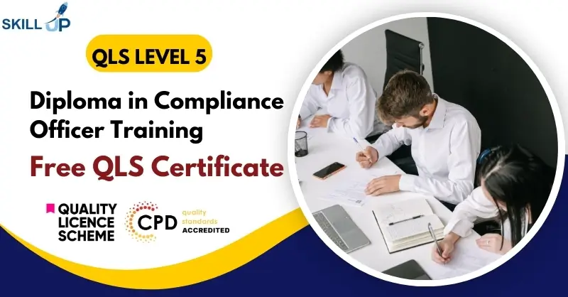Diploma in Compliance Officer Training with Free Certificate