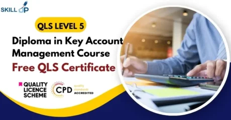 Diploma in Key Account Management Course with Free Certificate