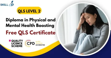 Diploma in Physical and Mental Health Boosting with Free Certificate