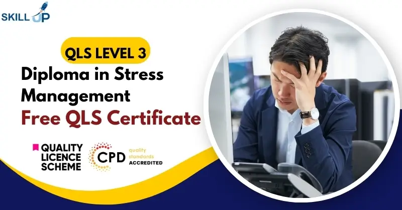 Diploma in Stress Management with Free Certificate