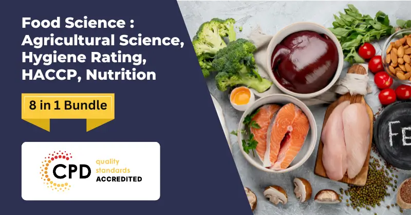 Food Science Bundle Agricultural Science, Hygiene Rating, HACCP, Nutrition- CPD Certified