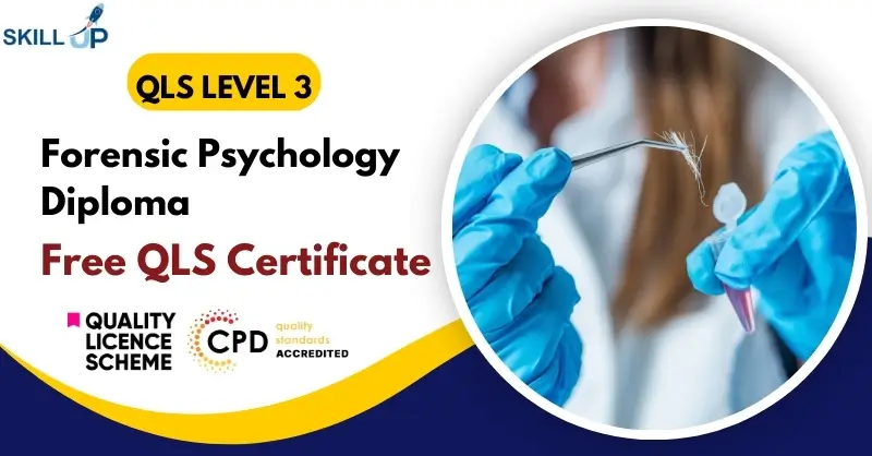 Forensic Psychology Diploma with Free Certificate