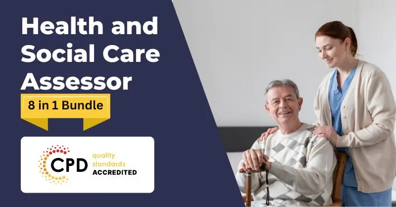 Health and Social Care Assessor - CPD Accredited
