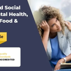 Health and Social Care Mental Health, First Aid, Food & Nutrition