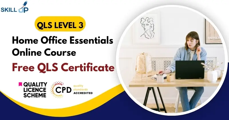 Home Office Essentials Online Course with Free Certificate