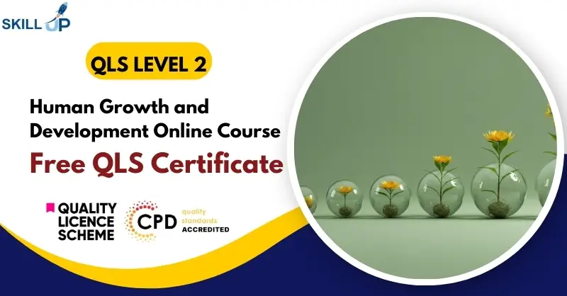 Human Growth and Development Online Course with Free Certificate