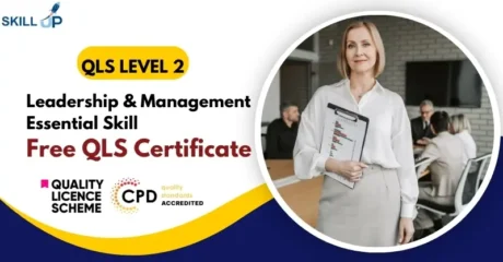 Leadership and Management Essential Skill with Free Certificate