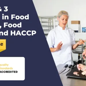 Level 2 & 3 Diploma in Food Hygiene, Food Safety and HACCP