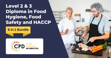 Level 2 & 3 Diploma in Food Hygiene, Food Safety and HACCP