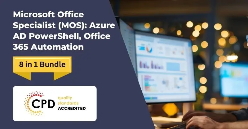 Microsoft Office Specialist (MOS) Azure AD PowerShell, Office 365 Automation