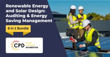 Renewable Energy and Solar Design: Auditing & Energy Saving Management – CPD Certified