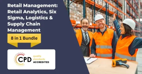 Retail Management: Retail Analytics, Six Sigma, Logistics & Supply Chain Management