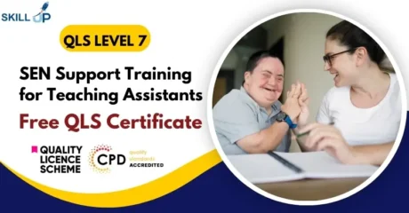 SEN Support Training for Teaching Assistants with Free Certificate