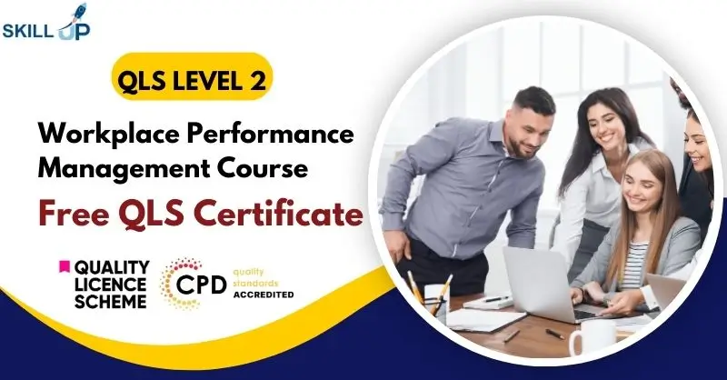 Workplace Performance Management Course with Free Certificate