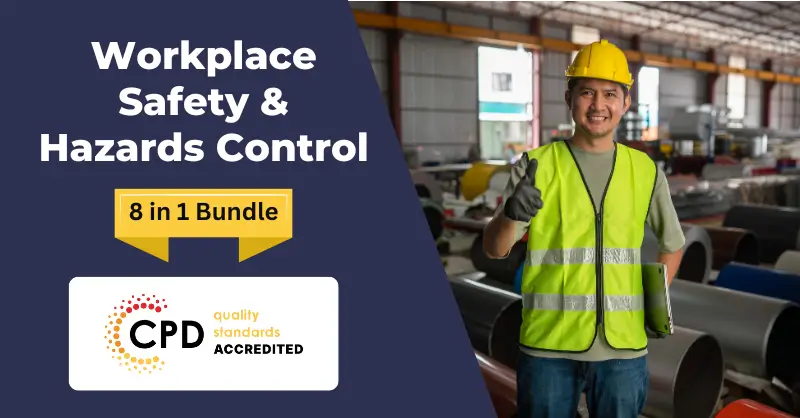 Workplace Safety & Hazards Control – CPD Certified
