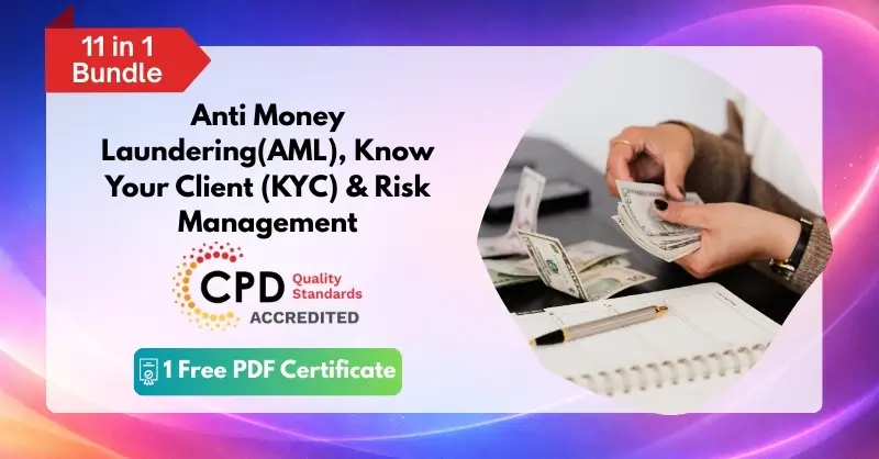 Anti Money Laundering(AML), Know Your Client (KYC) & Risk Management
