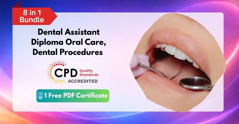 Dental Assistant Diploma Oral Care, Dental Procedures