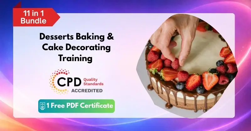 Desserts Baking & Cake Decorating Training - CPD Accredited