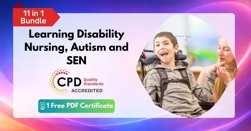 Learning Disability Nursing, Autism and SEN - CPD Accredited