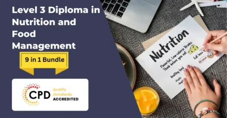 Level 3 Diploma in Nutrition and Food Management – CPD Accredited
