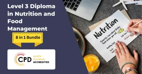 Level 3 Diploma in Nutrition and Food Management – CPD Accredited
