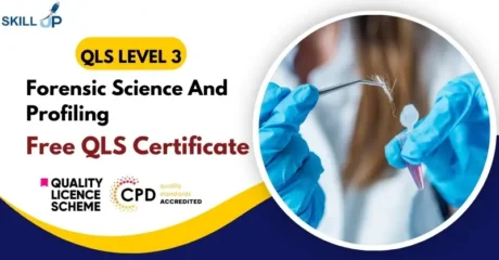 Level 3 Forensic Science And Profiling with Free Certificate